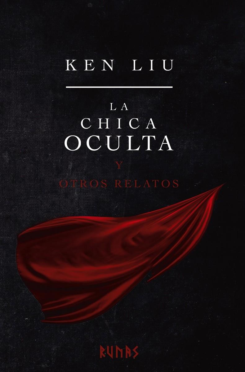 LA CHICA OCULTA Y OTROS RELATOS | 9788413623276 | LIU, KEN