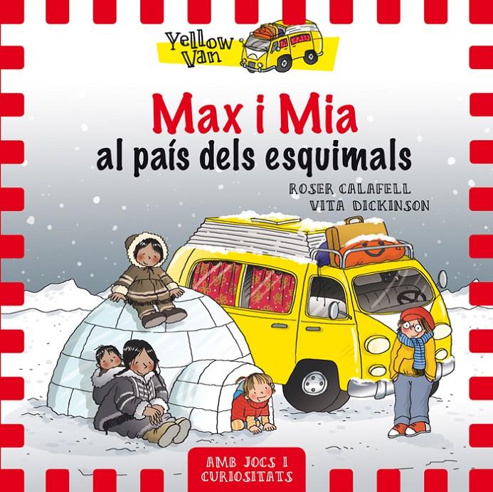 MAX I MIA AL PAÍS DELS ESQUIMALS. YELLOW VAN 7 | 9788424659806 | DICKINSON, VITA
