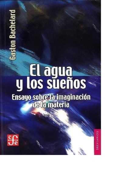 EL AGUA Y LOS SUEÑOS | 9789681602314 | BACHELARD, GASTON