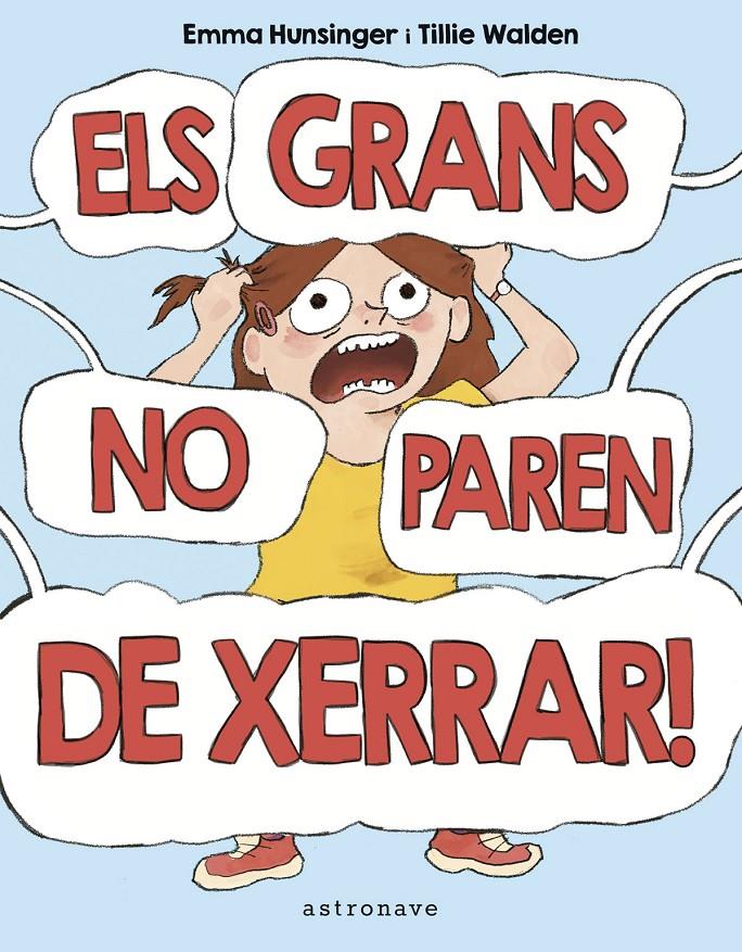 ELS GRANS NO PAREN DE XERRAR! | 9788467957174 |  WALDEN, TILLIE / HUNSINGER, EMMA
