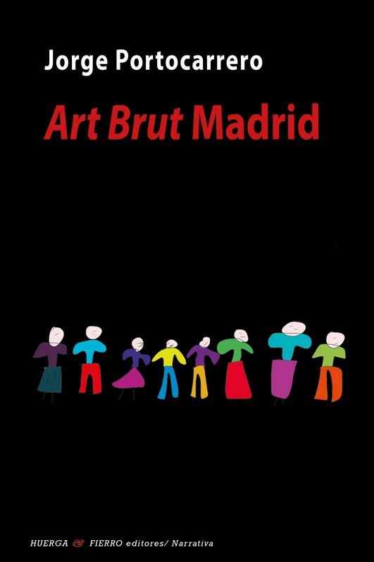 ART BRUT MADRID | 9788412432848TA | PORTOCARRERO, JORGE