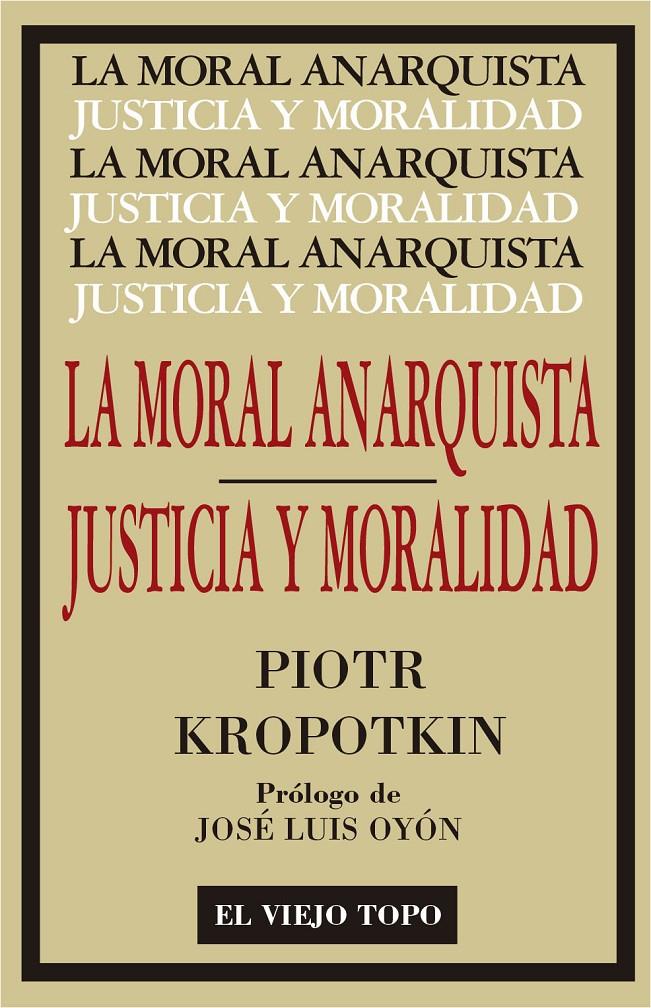 LA MORAL ANARQUISTA / JUSTICIA Y MORALIDAD | 9788416995141 | KROPOTKIN, PIOTR