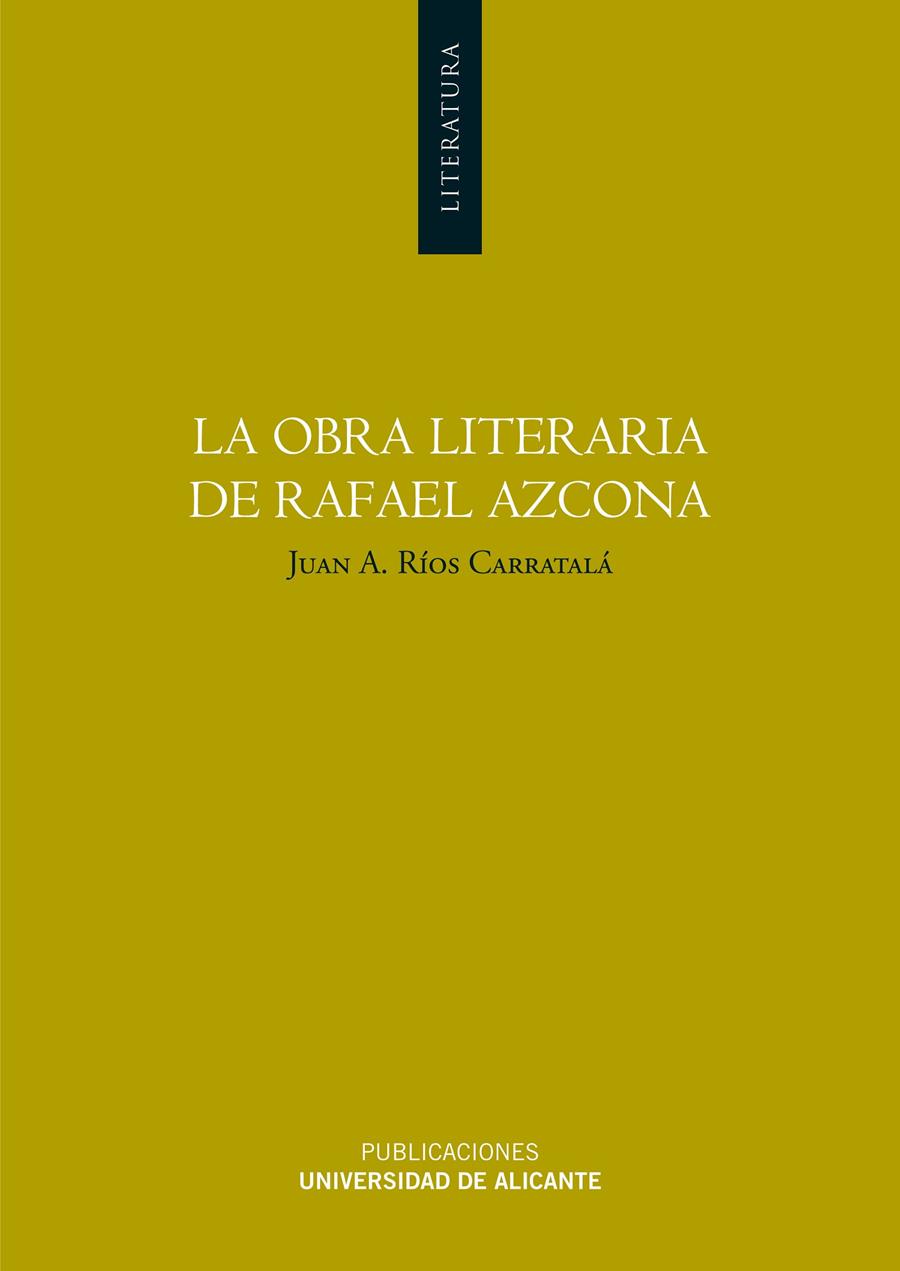 OBRA LITERARIA DE RAFAEL AZCONA, LA | 9788479085438 | RÍOS CARRATALÁ, JUAN ANTONIO