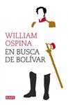 EN BUSCA DE BOLÍVAR | 9788499924779 | OSPINA, WILLIAM