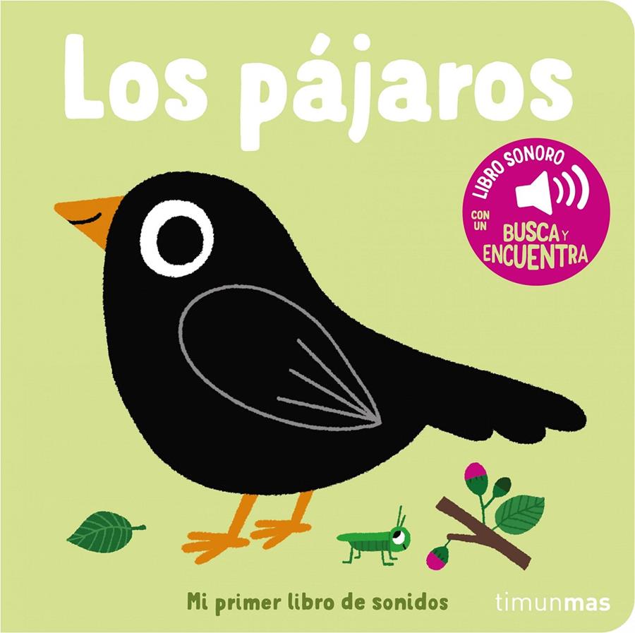 LOS PÁJAROS. MI PRIMER LIBRO DE SONIDOS | 9788408263883 | BILLET, MARION