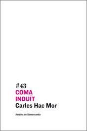 COMA INDUÏT | 9788497662116 | HAC MOR, CARLES