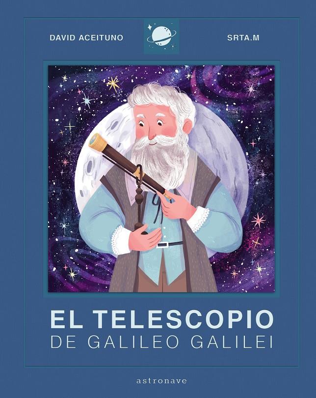 EL TELESCOPIO DE GALILEO GALILEI | 9788467943436 | D. ACEITUNO/SRTA M