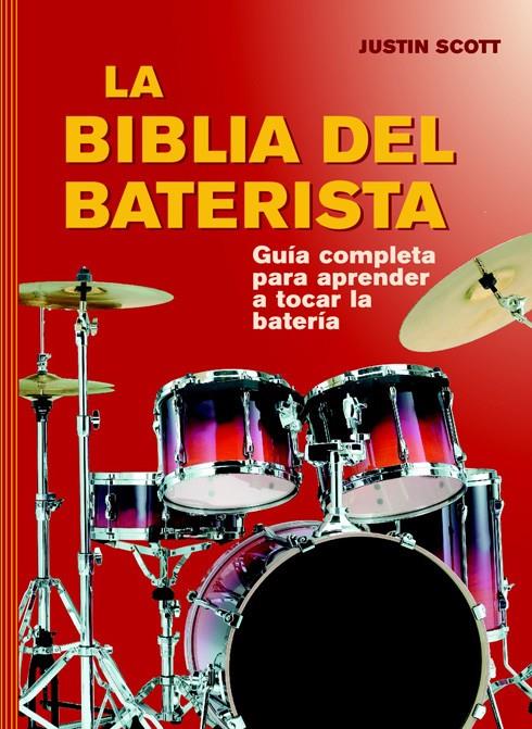 LA BIBLIA DEL BATERISTA | 9788415053620 | SCOTT, JUSTIN