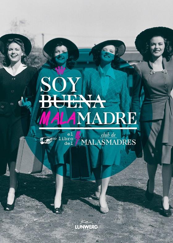SOY BUENA MALAMADRE | 9788416177547 | CLUB DE MALASMADRES