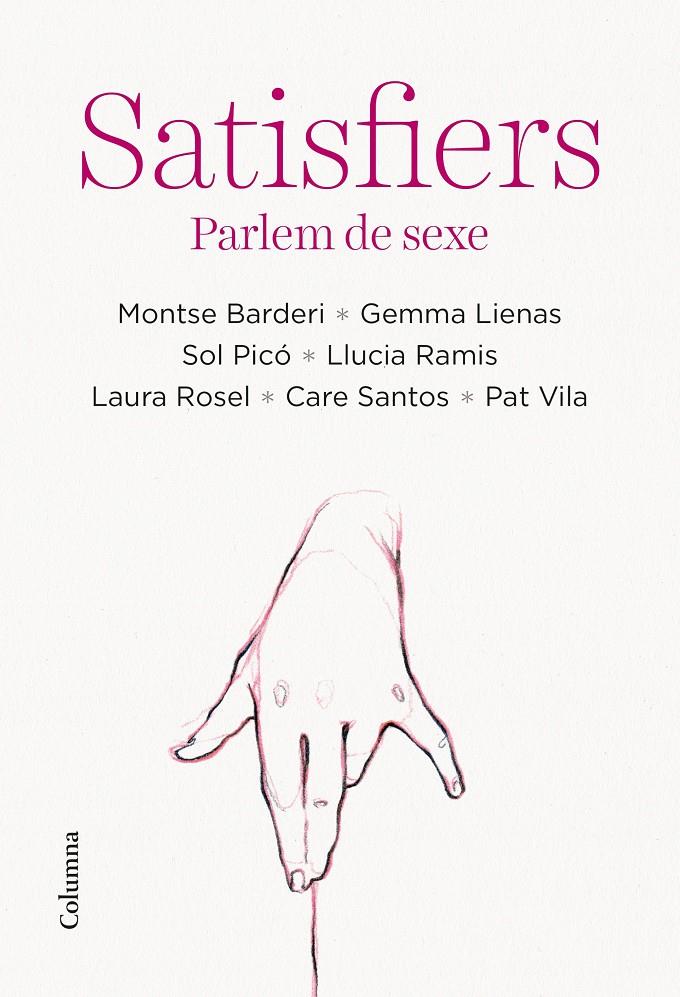 SATISFIERS. PARLEM DE SEXE | 9788466428712 | BARDERI, MONTSE/ LIENAS, GEMMA/ PICÓ, SOL/ RAMIS, LLUCIA/ ROSEL, LAURA/ SANTOS, CARE/ VILA, PAT