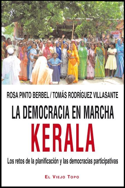 KERALA LA DEMOCRACIA EN MARCHA | 9788415216216 | PINTO BERBEL, ROSA/ RODRÍGUEZ VILLASANTE, TOMÁS
