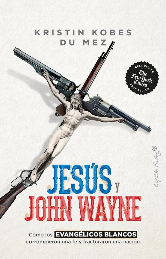 JESÚS Y JOHN WAYNE | 9788412619881 | DU MEZ, KRISTIN KOBES