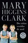DOS NIÑAS VESTIDAS DE AZUL | 9788483465455 | CLARK, MARY HIGGINS