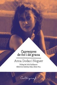 CAPVESPRES DE FOC I DE GRANA | 9788494919961 | DODAS I NOGUER, ANNA