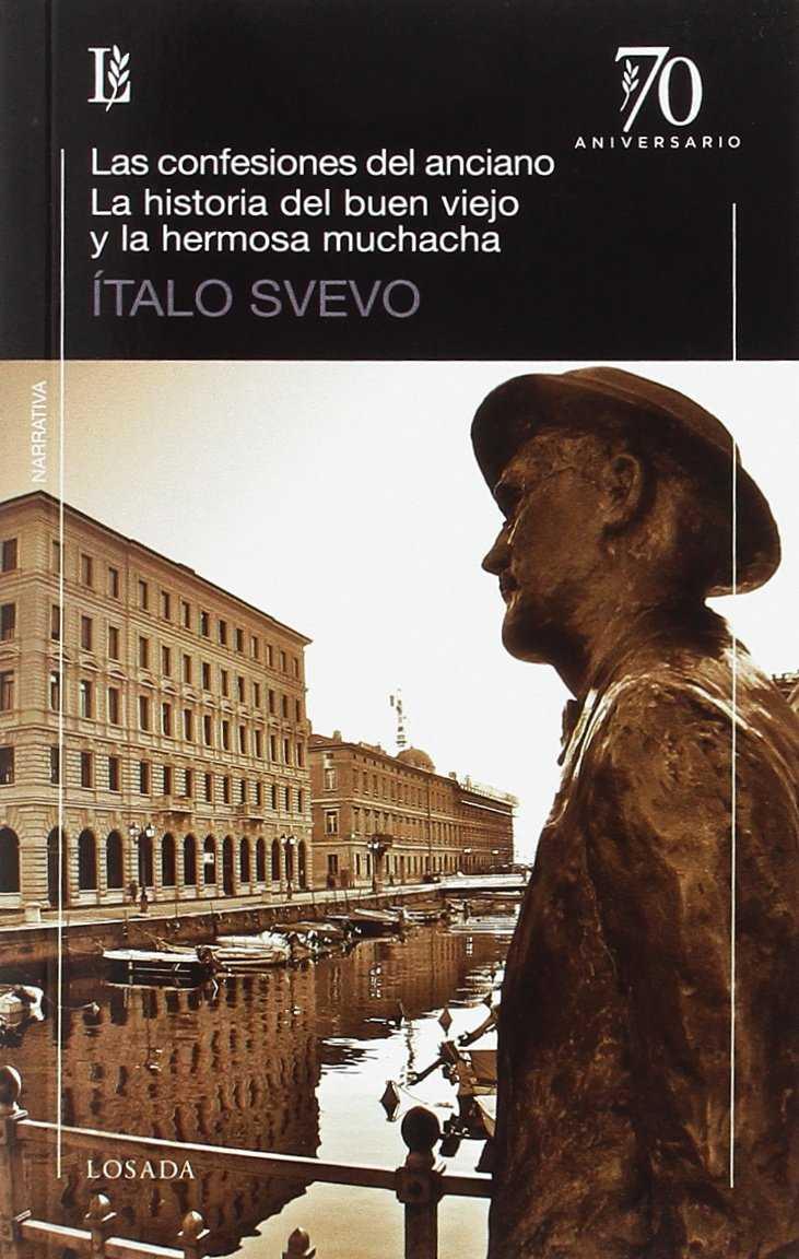 CONFESIONES DE UN ANCIANO, LAS / HISTORIA BUEN VIEJO HERMOSA MUCHACHA | 9789500399982 | SVEVO, ITALO