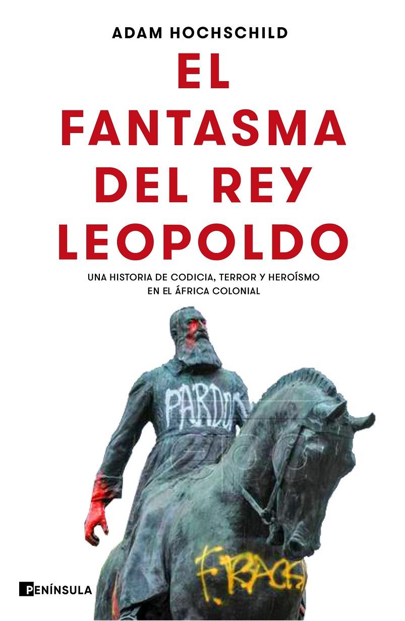 EL FANTASMA DEL REY LEOPOLDO | 9788499429441 | HOCHSCHILD, ADAM