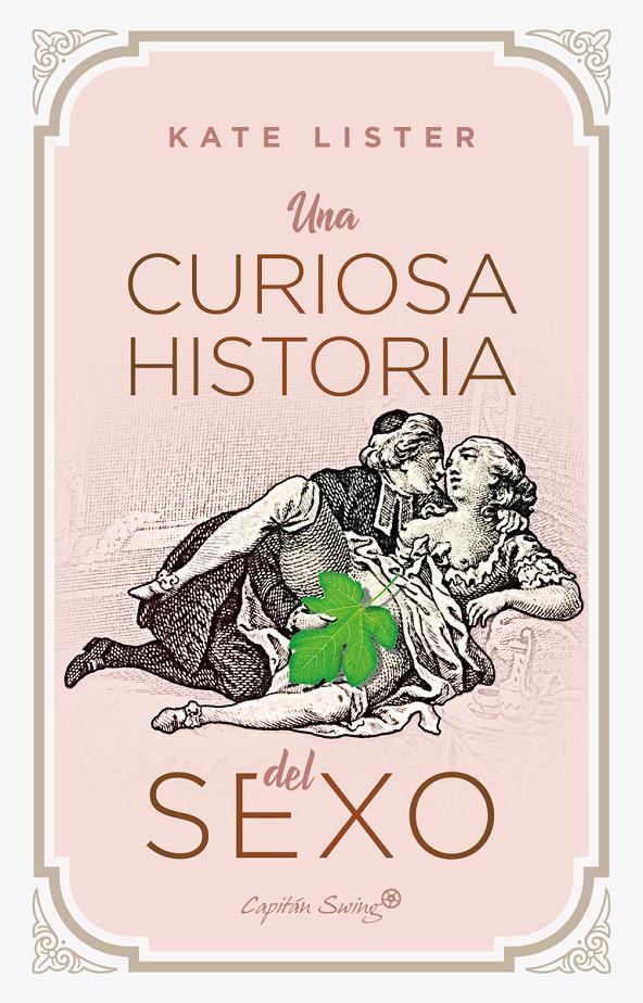 UNA CURIOSA HISTORIA DEL SEXO | 9788412458008 | LISTER, KATE