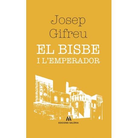 EL BISBE I L'EMPERADOR | 9788412125870TA | GIFREU, JOSEP