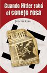 CUANDO HITLER ROBÓ EL CONEJO ROSA | 9788420464404 | KERR, JUDITH