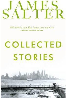 COLLECTED STORIES | 9781447239390 | SALTER, JAMES