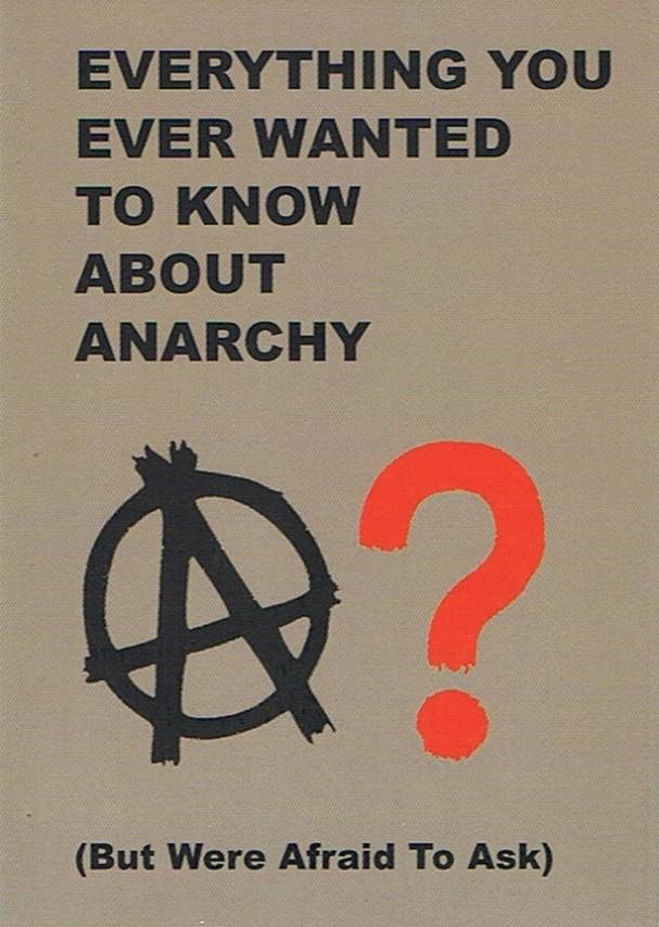 EVERYTHING YOU EVER WANTED TO KNOW ABOUT ANARCHY | 9781914567148 | ANONIMO