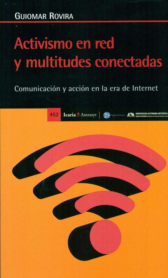 ACTIVISMO EN RED Y MULTITUDES CONECTADAS | 9788498887600 | ROVIRA, GUIOMAR