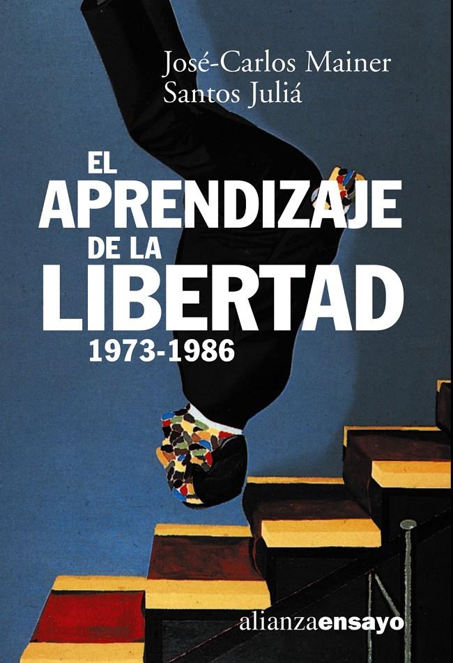 APRENDIZAJE DE LA LIBERTAD 1973-1986, EL. | 9788420667591 | MAINER, JOSÉ CARLOS / JULIÁ, SANTOS