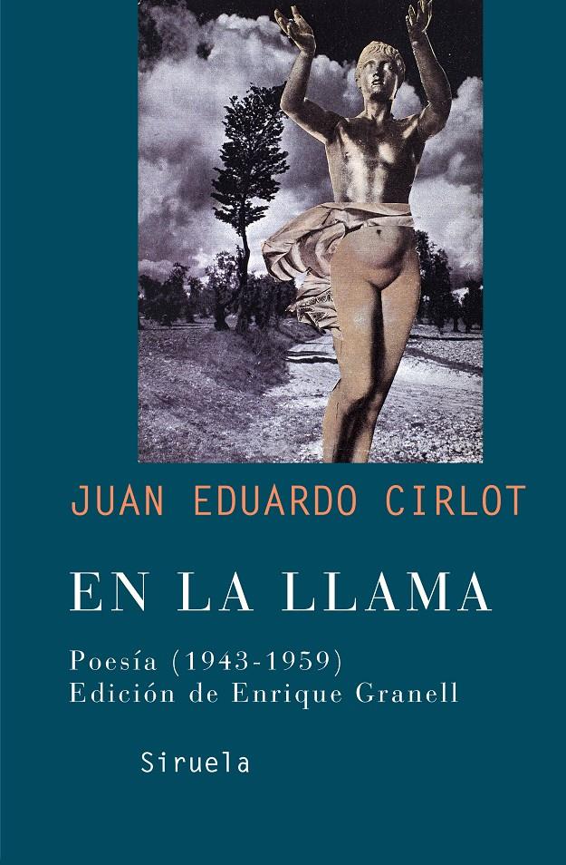 EN LA LLAMA. POESÍA (1943-1959) | 9788478448739 | CIRLOT, JUAN EDUARDO