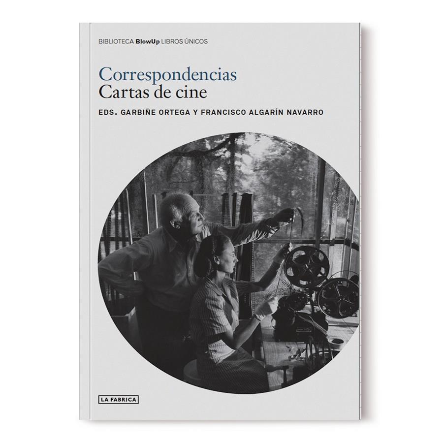 CORRESPONDENCIAS. CARTAS DE CINE. | 9788417769949 | ORTEGA, GARBIÑE / ALGARÍN, FRANCISCO