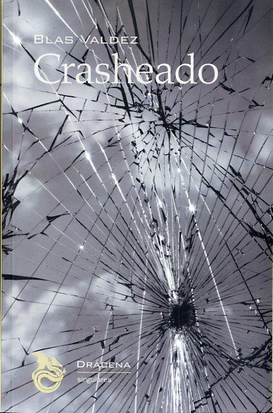 CRASHEADO Y DOLOR Y VICEVERSA (HIPERTEXTOS) | 9788494175299TA | VALDEZ, BLAS