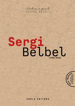 SERGI BELBEL. TEATRE REUNIT (1985-2018) | 9788412618181 | BELBEL, SERGI