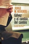 GÁLVEZ Y EL CAMBIO DEL CAMBIO | 9788467028812 | REVERTE, JORGE M.