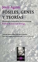 FÓSILES, GENES Y TEORÍAS. DICCIONARIO HETERODOXO EVOLUCIÓN | 9788483108628 | AGUSTÍ, JORDI