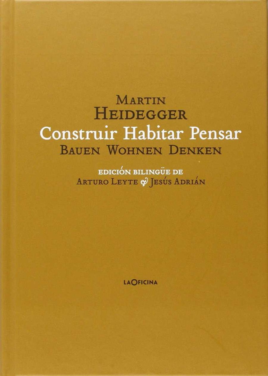 CONSTRUIR  HABITAR  PENSAR (BAUEN WOHNEN DENKEN) | 9788494440106 | HEIDEGGER, MARTIN