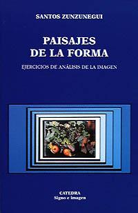 PAISAJES DE LA FORMA | 9788437612737 | ZUNZUNEGUI, SANTOS