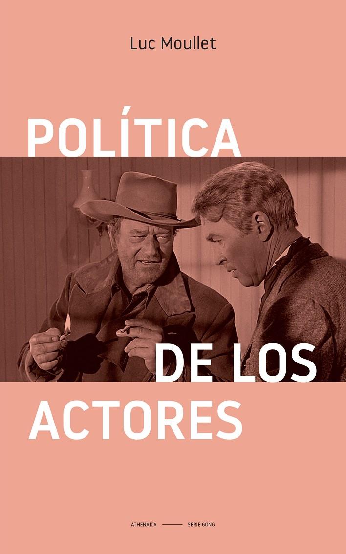 POLÍTICA DE LOS ACTORES | 9788418239403 | MOULLET, LUC