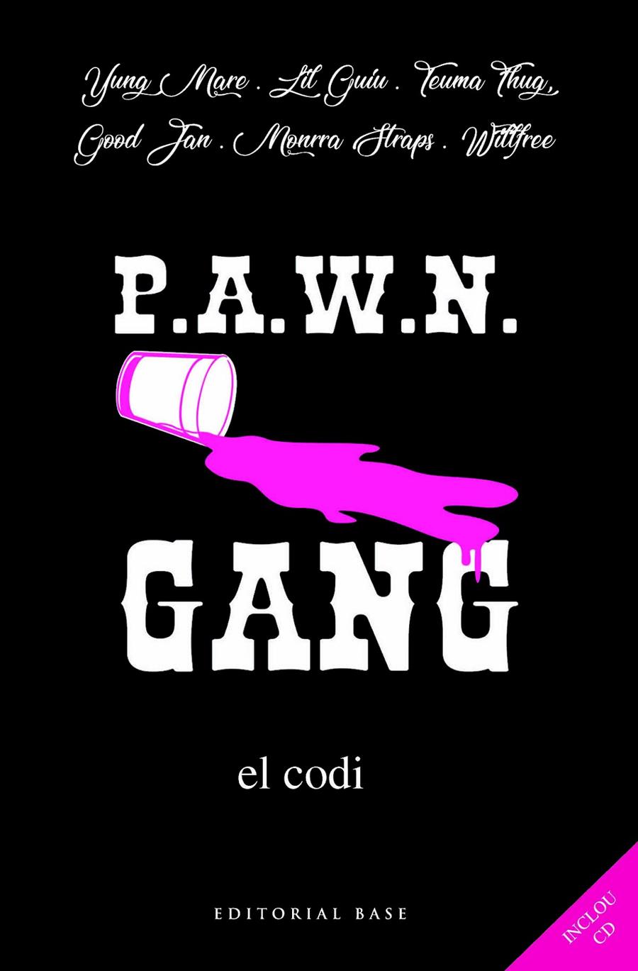 PAWN GANG. EL CODI | 9788417183295 | YUNG MARE/LIL GUIU/TEUMA THUG/GOOD JAN/MONRRA STRAPS/WILLFREE