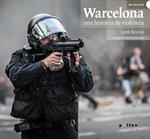 WARCELONA. UNA HISTÒRIA DE VIOLÈNCIA | 9788486469511 | BORRÀS, JORDI