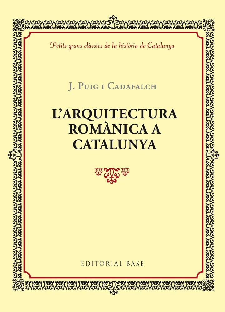 L'ARQUITECTURA ROMÀNICA A CATALUNYA | 9788416587346 | PUIG I CADAFALCH, J.