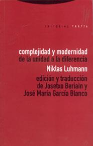 COMPLEJIDAD Y MODERNIDAD DE LA UNIDAD A LA DIFERENCIA | 9788481642186 | LUHMANN, NIKLAS