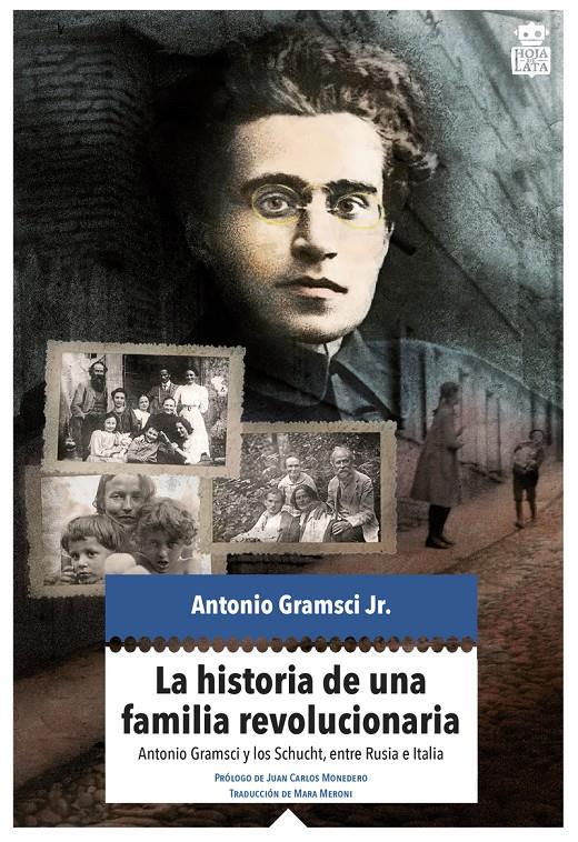 HISTORIA DE UNA FAMILIA REVOLUCIONARIA, LA  | 9788416537280 | GRAMSCI JR., ANTONIO