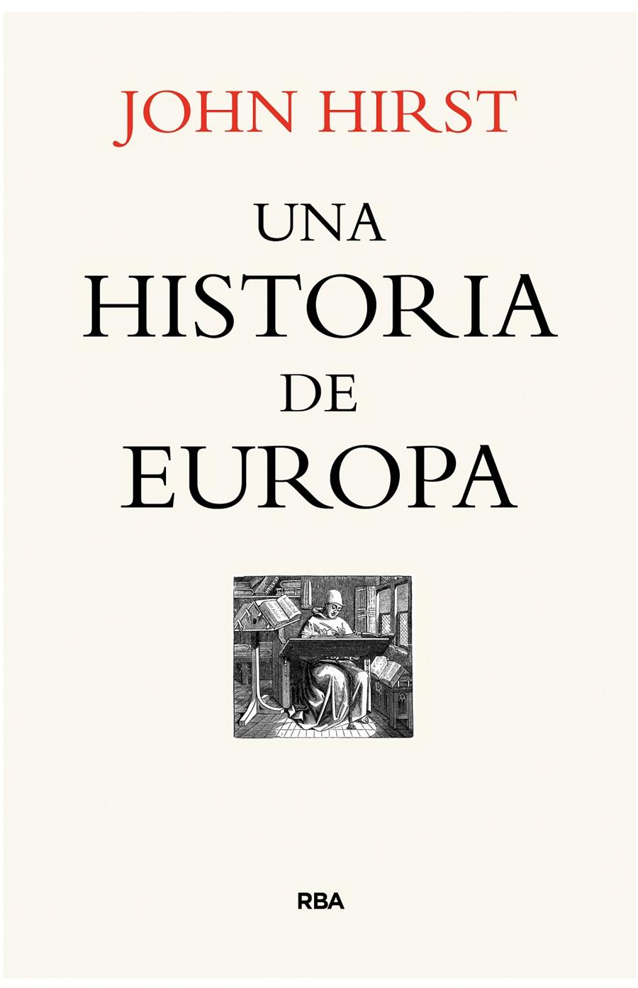 UNA HISTORIA DE EUROPA | 9788490566985 | HIRST , JOHN