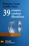 39 (SIMPLES) CUENTOS FILOSÓFICOS | 9788420661544 | CASATI, ROBERTO/VARZI, ACHILLE