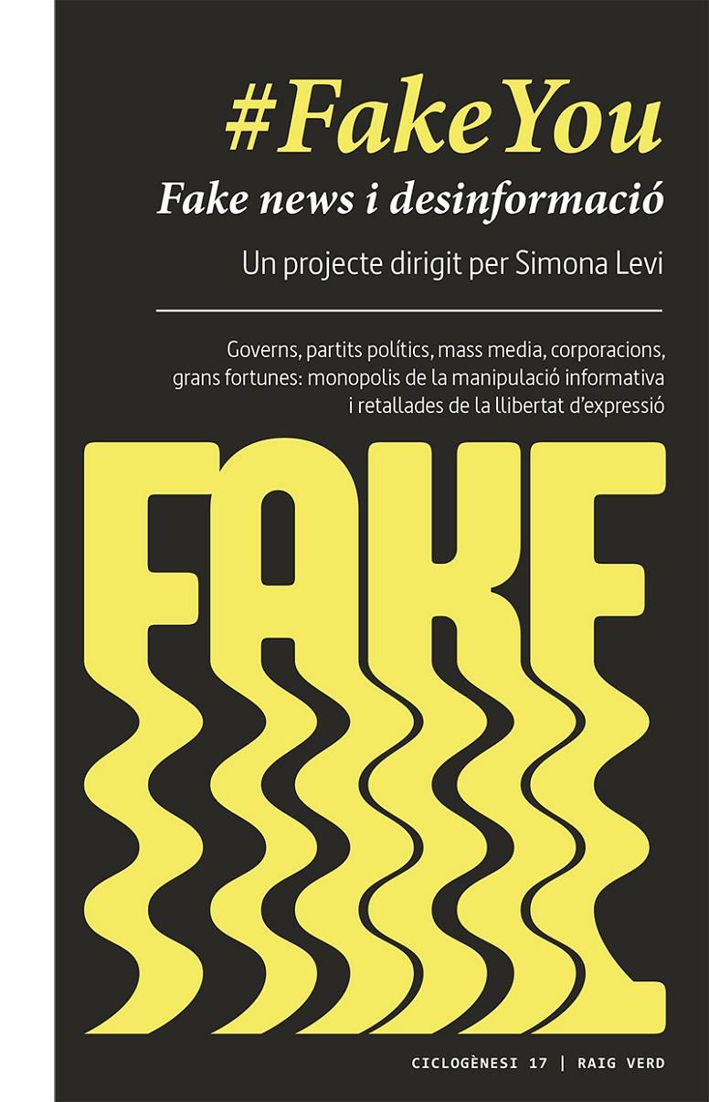 #FAKEYOU. FAKE NEWS I DESINFORMACIÓ. | 9788417925055 | LEVI, SIMONA