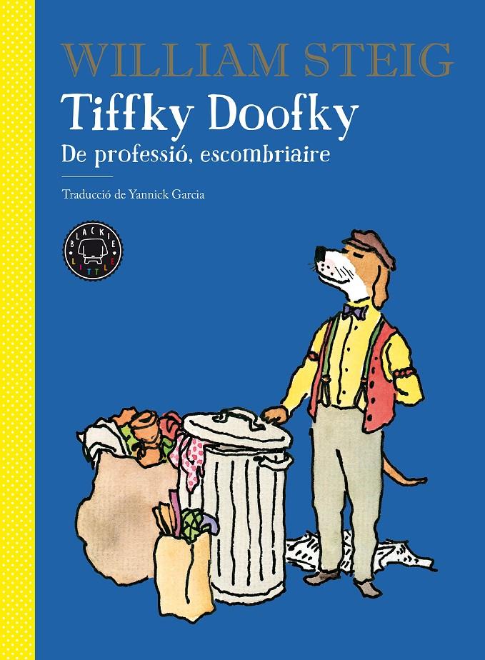 TIFFKY DOOFKY. DE PROFESSIÓ, ESCOMBRIAIRE | 9788418187674 | STEIG, WILLIAM
