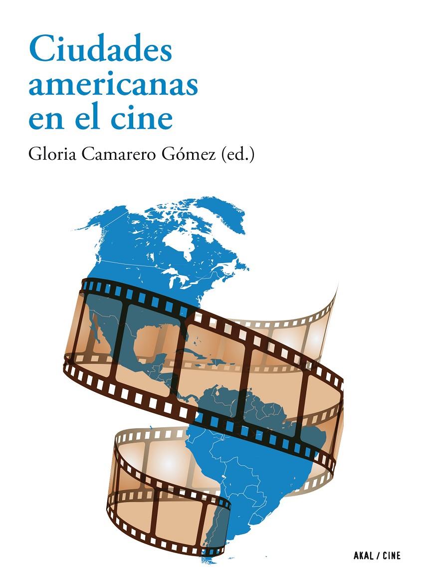 CIUDADES AMERICANAS EN EL CINE | 9788446045168 | CAMARERO, GLORIA (ED.)