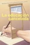LA EDUCACION CANCELADA | 9788417200701 | NAVARRA ORDOÑO, ANDREU/RABADÁ I VIVES, DAVID