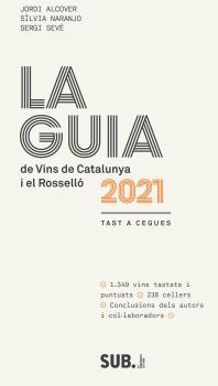 LA GUIA DE VINS DE CATALUNYA 2021 I EL ROSELLÓ | 9788494929328 | ALCOVER, JORDI / NARANJO, SILV