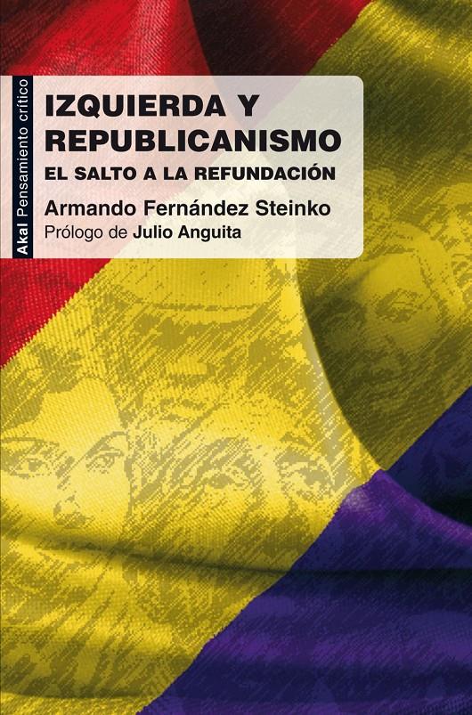 IZQUIERDA Y REPUBLICANISMO | 9788446031345 | FERNANDEZ STEINKO, ARMANDO