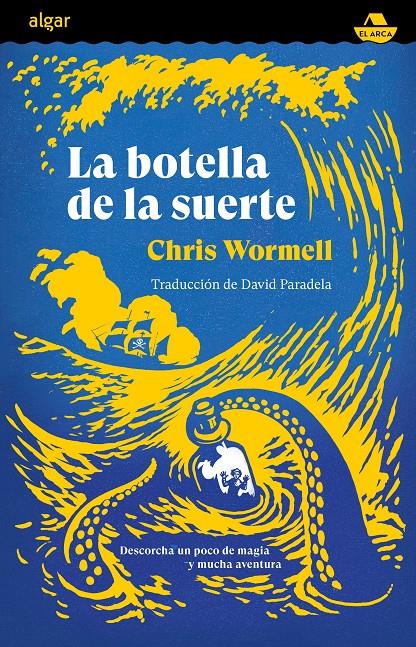LA BOTELLA DE LA SUERTE | 9788491426745 | WORMELL, CHRIS